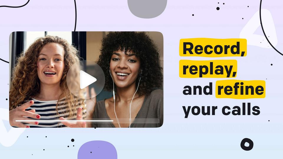 Record and refine your calls