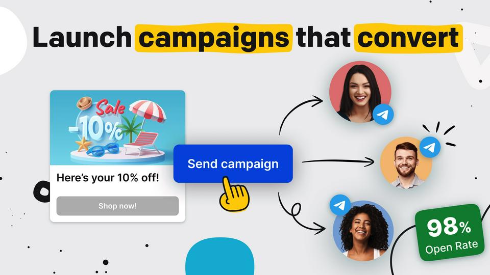 Launch campaigns that convert